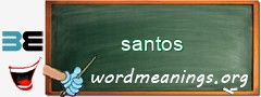 WordMeaning blackboard for santos